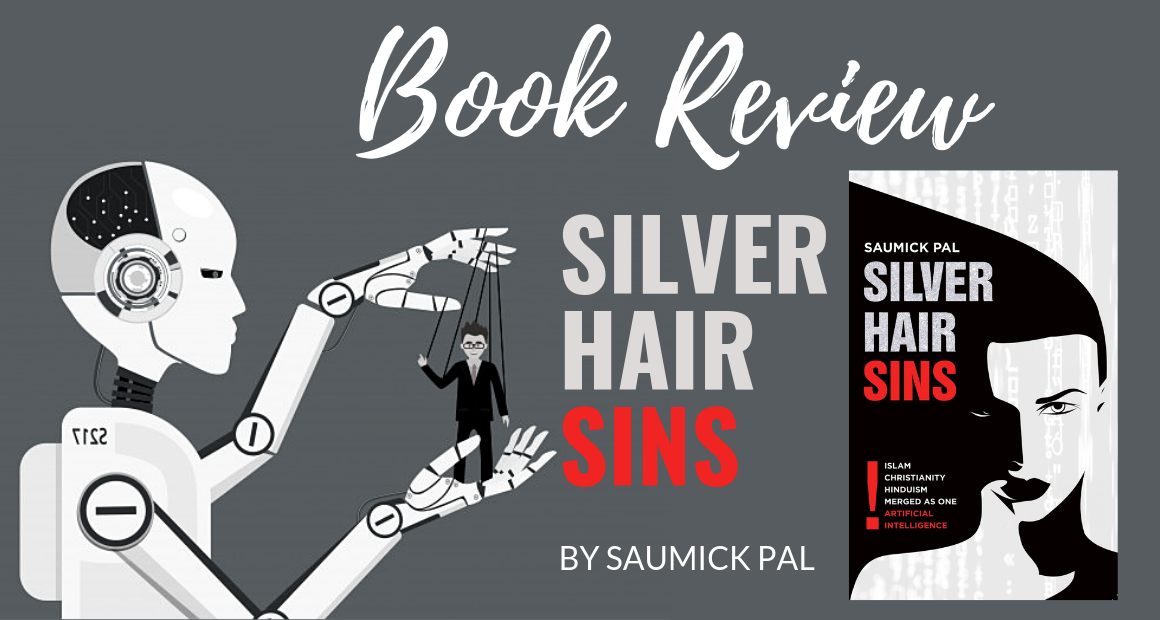 Book Review - Silver Hair Sins by Saumick Pal