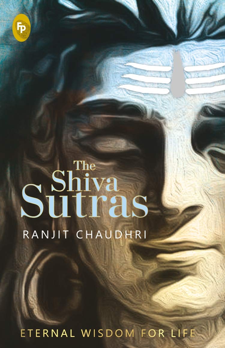 Book Review - The Shiva Sutras by Ranjit Chaudhri