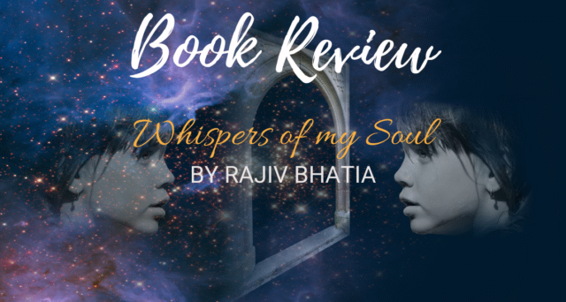 Book Review - Whispers Of My Soul by Rajiv Bhatia
