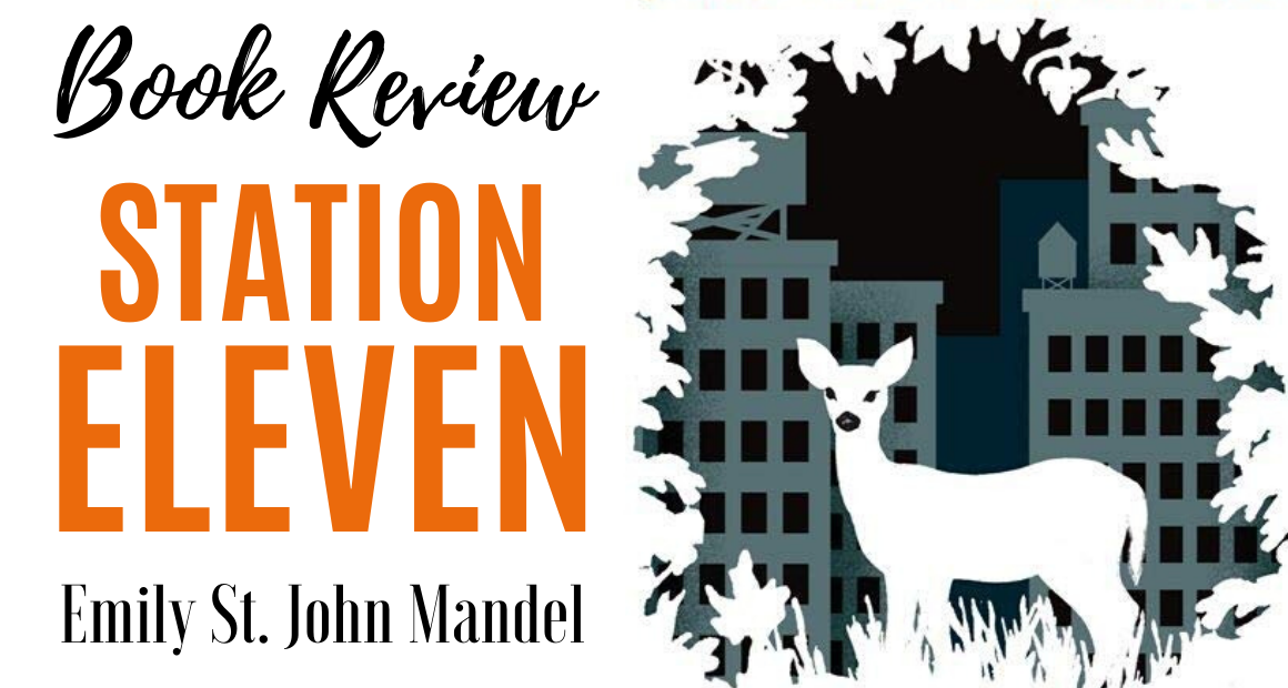 Book Review - Station Eleven by Emily St John Mandel