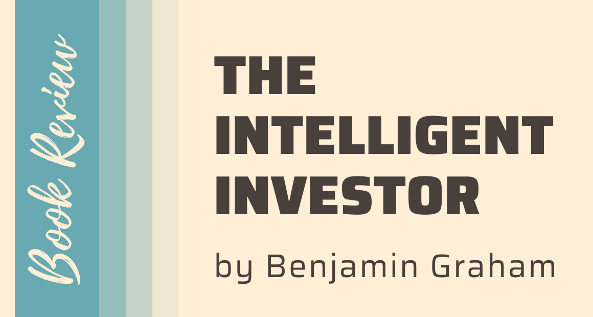 Book Review - The Intelligent Investor by Benjamin Graham