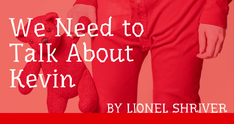 We Need to Talk About Kevin by Lionel Shriver | Book Review