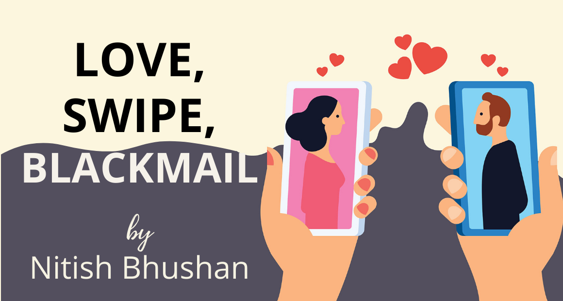 Book Review - Love, Swipe, Blackmail by Nitish Bhushan Book Review - Love Swipe Blackmail by Nitish Bhushan