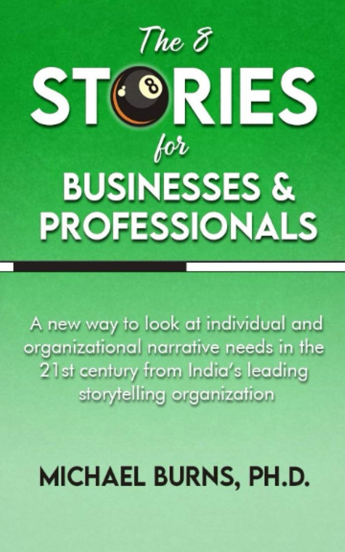 Book Review: The 8 Stories for Businesses and Professionals by Michael Burns Book Review: The 8 Stories for Businesses and Professionals by Michael Burns