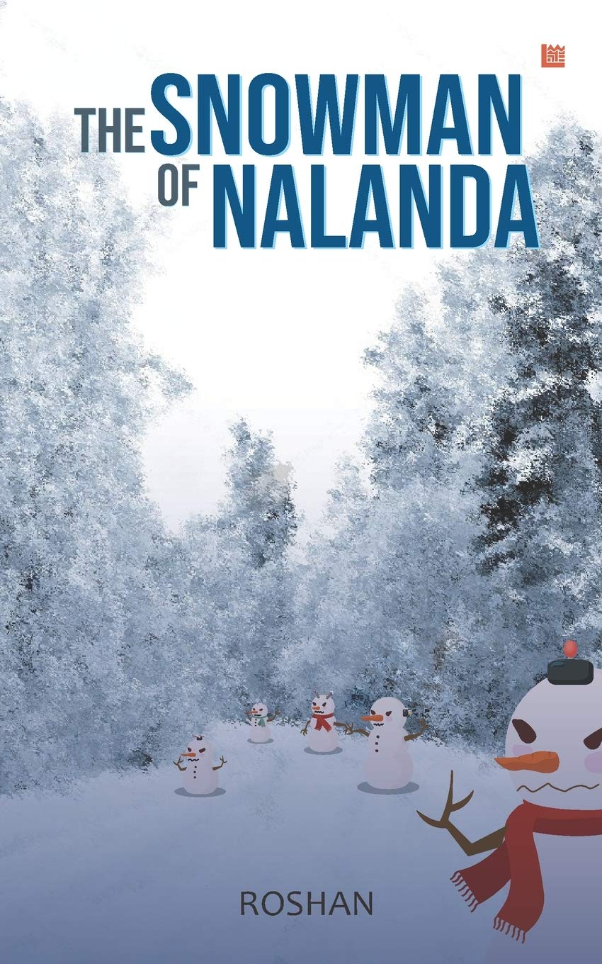 The Snowman of Nalanda by Roshan Singh