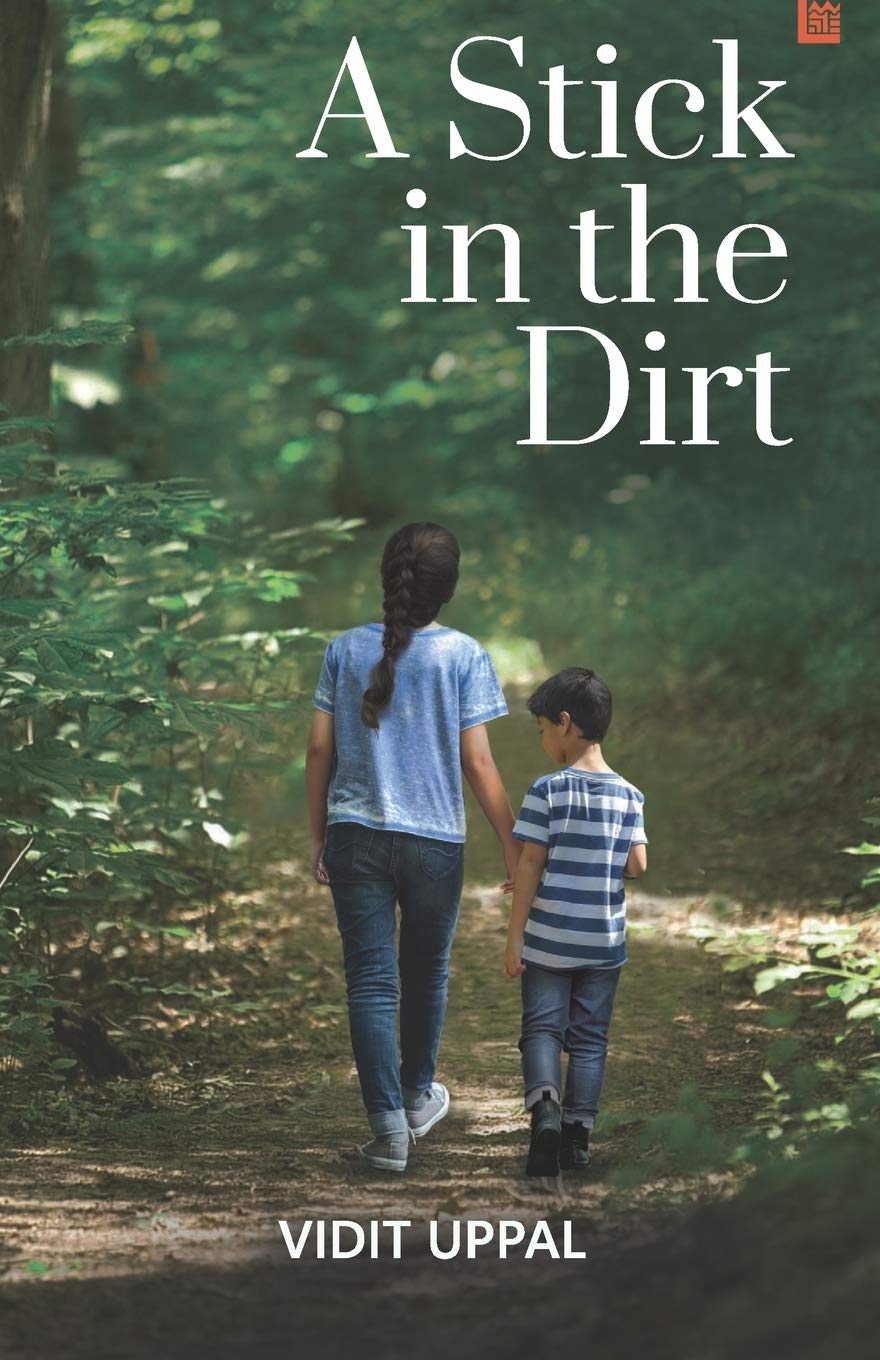 A Stick in the Dirt by Vidit Uppal