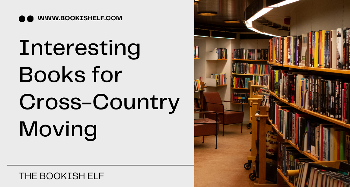 Interesting Books for Cross Country Moving The Bookish Elf