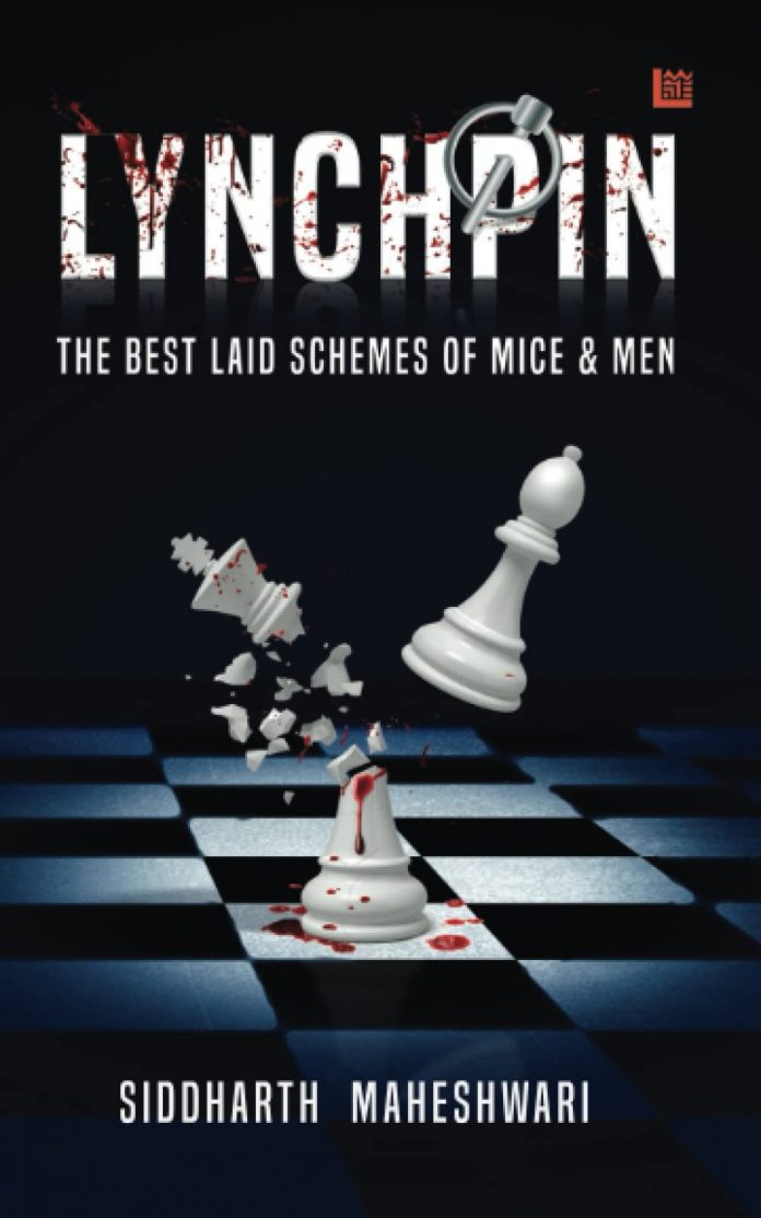 Lynchpin- The Best Laid Schemes of Mice & Men by Siddharth Maheshwari