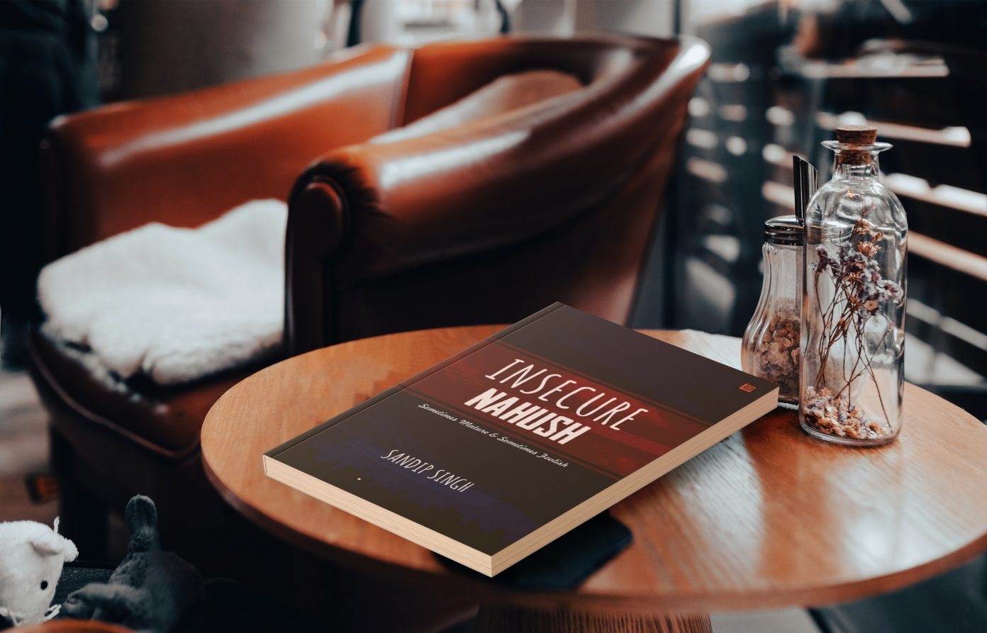 Novel Insecure Insecure Nahush by Sandip Singh | sometimes mature, sometimes foolish
