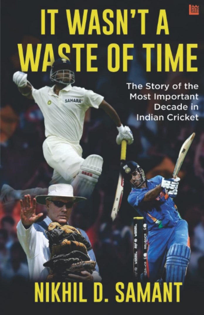 It Wasn't A Waste of Time by Nikhil D. Samant It Wasn't A Waste of Time by Nikhil D. Samant