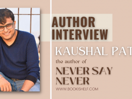 Author Interview - Kaushal Patel - author of Never Say Never