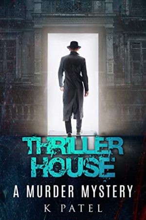 Thriller House: A Murder Mystery cover