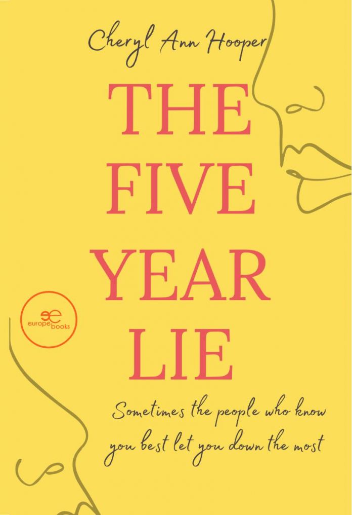 The Five Year Lie by Cheryl-Ann Hooper The Five Year Lie by Cheryl-Ann Hooper