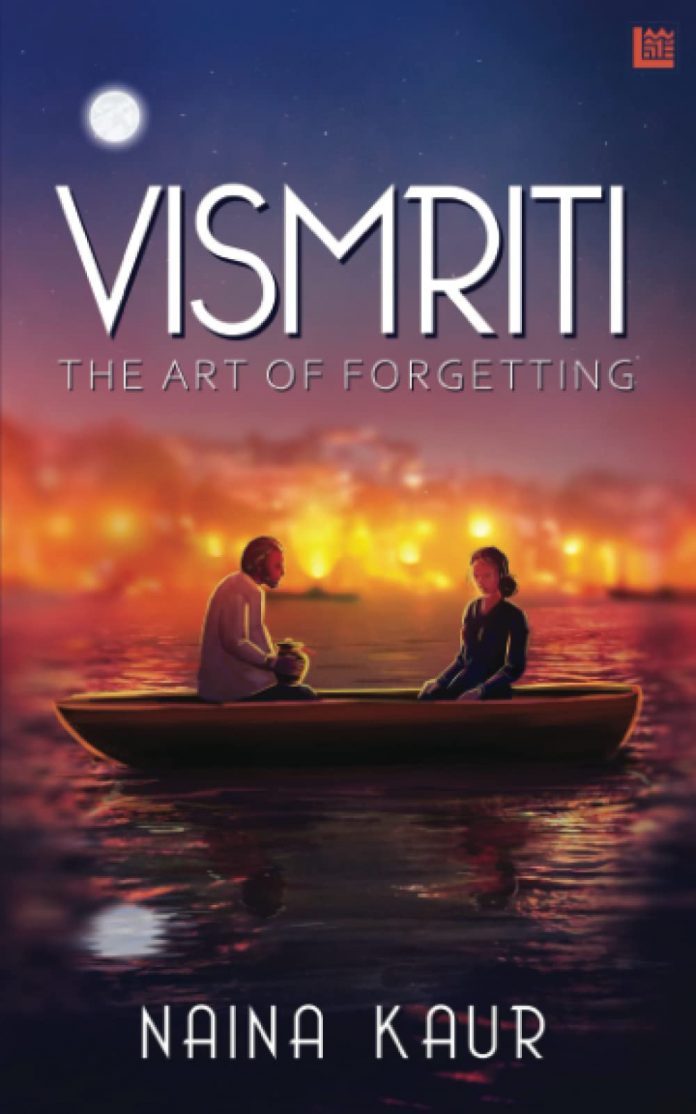 Vismriti - The art of forgetting by Naina Kaur