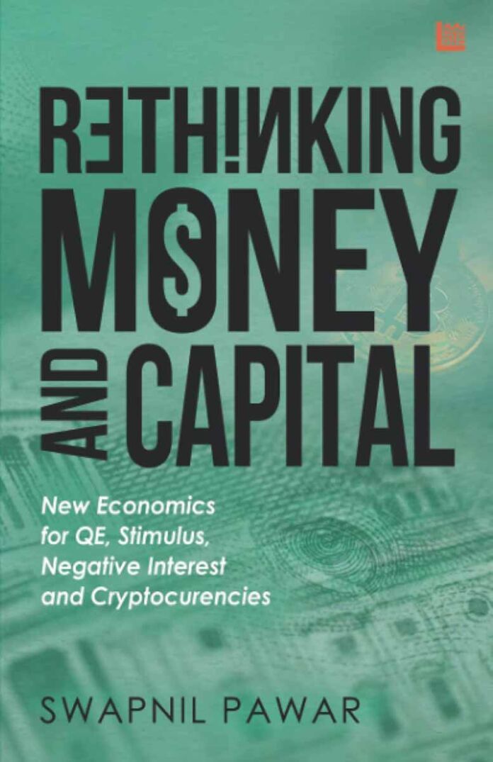 Rethinking Money and Capital by Swapnil Pawar Rethinking Money and Capital by Swapnil Pawar