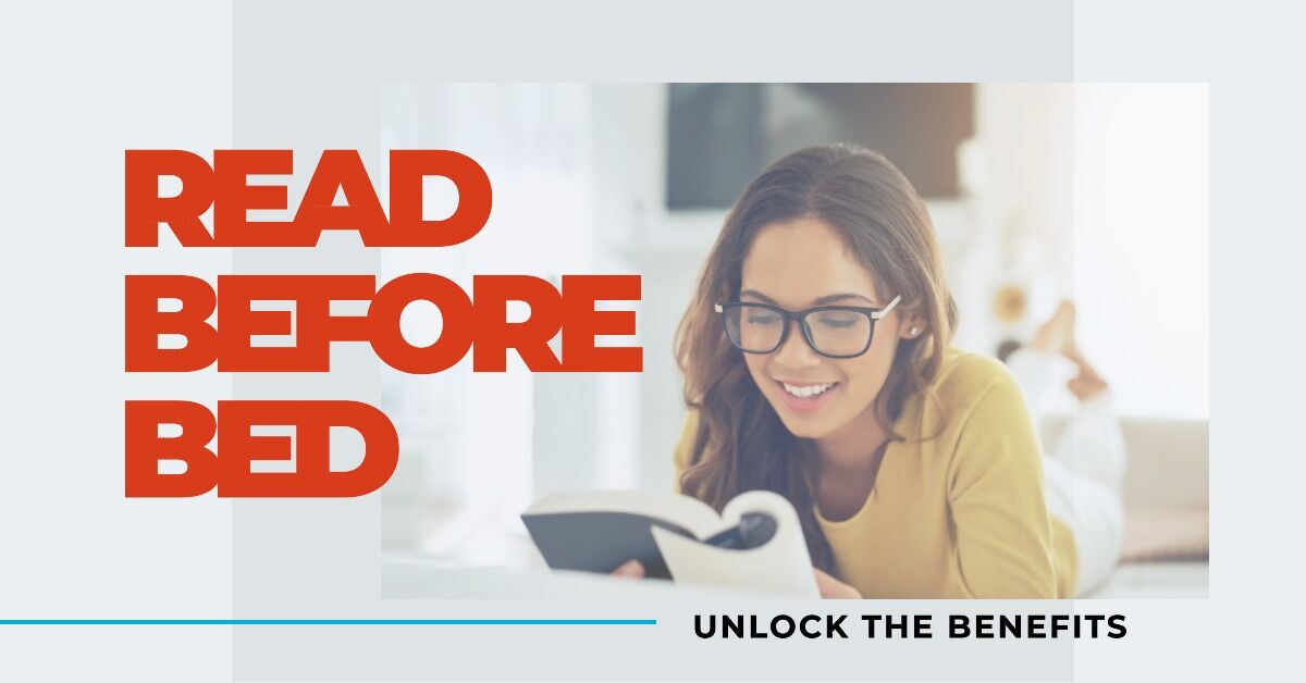 Bedtime Reading How Reading Before Bed Can Benefits You