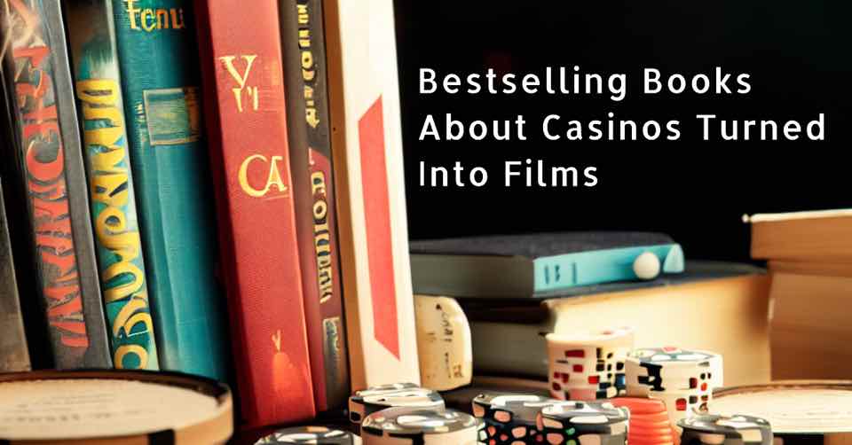 Bestselling Books About Casinos that have been made into movies
