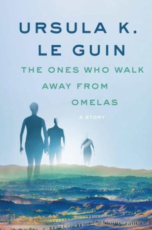 The Ones Who Walk Away from Omelas cover