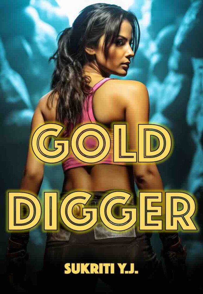 Gold Digger by Sukriti YJ - Treasure of Son Bhandar Gold Digger by Sukriti YJ - Treasure of Son Bhandar