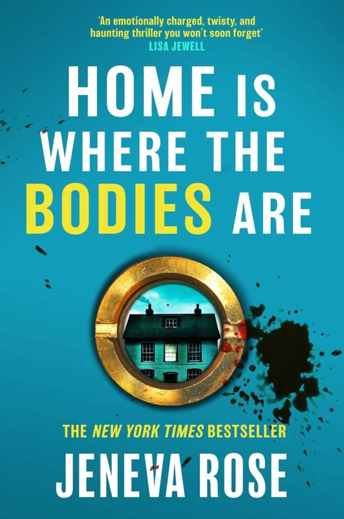 Home Is Where the Bodies Are by Jeneva Rose Home Is Where the Bodies Are by Jeneva Rose