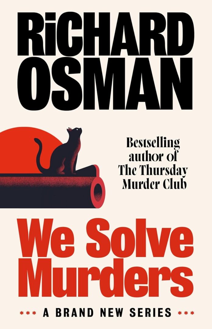 We Solve Murders by Richard Osman We Solve Murders by Richard Osman