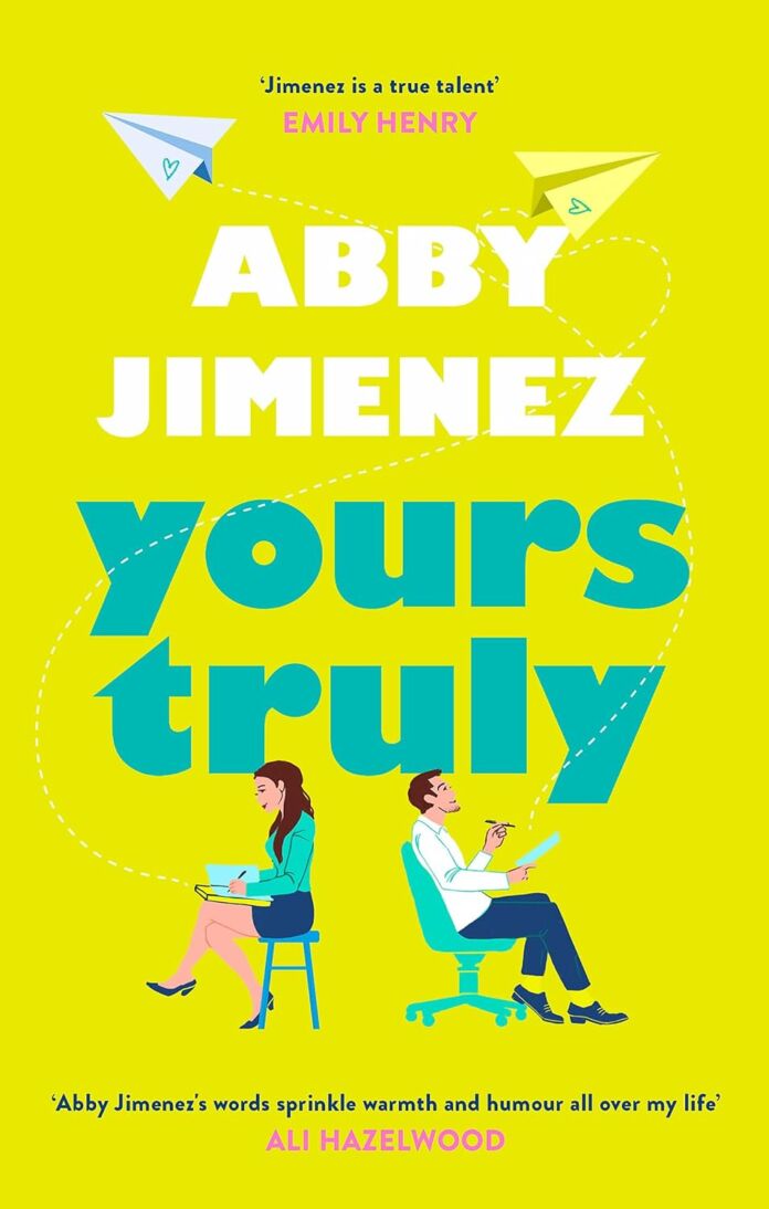 Yours Truly by Abby Jimenez Yours Truly by Abby Jimenez