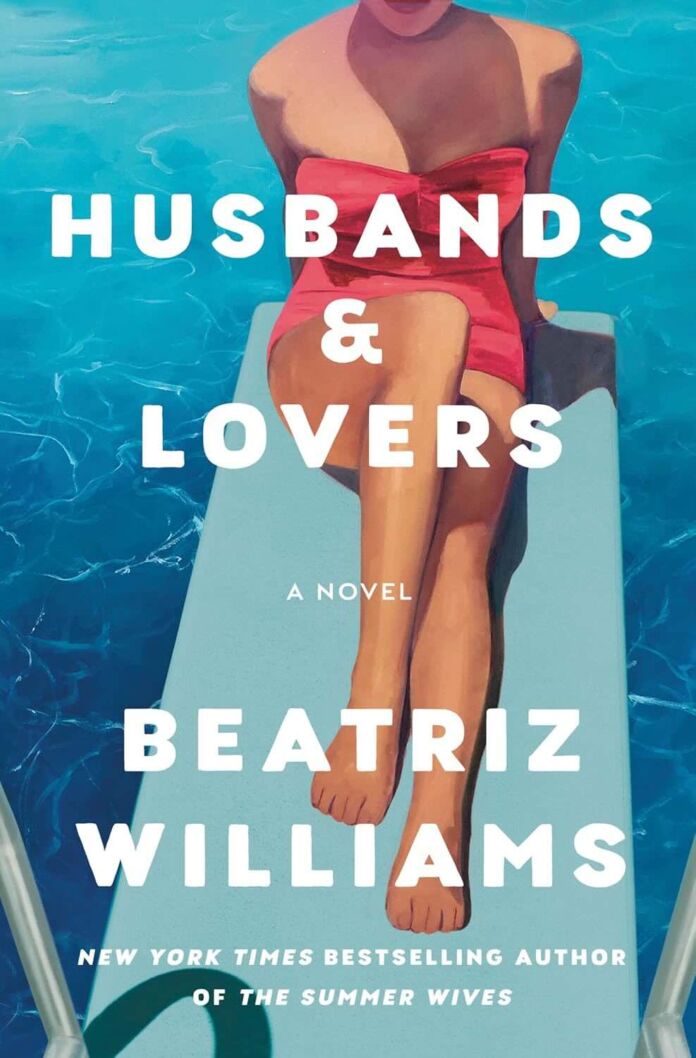 Husbands & Lovers by Beatriz Williams Husbands & Lovers by Beatriz Williams