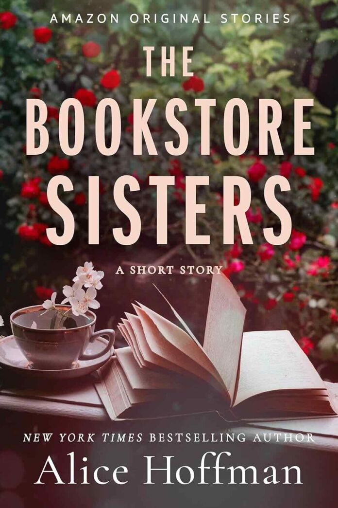 The Bookstore Sisters by Alice Hoffman The Bookstore Sisters by Alice Hoffman