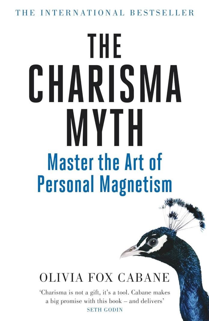 The Charisma Myth by Olivia Fox Cabane The Charisma Myth by Olivia Fox Cabane