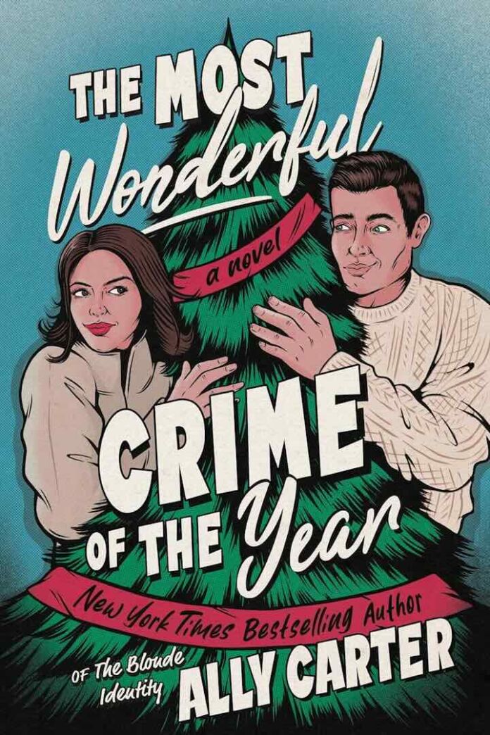 The Most Wonderful Crime of the Year by Ally Carter The Most Wonderful Crime of the Year by Ally Carter