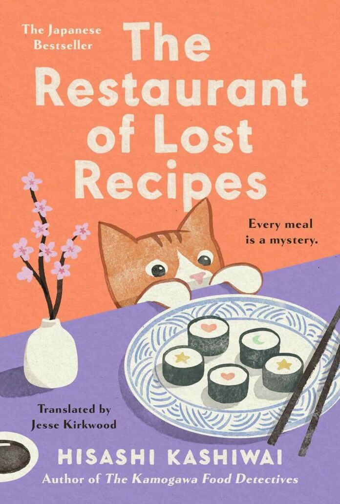 The Restaurant of Lost Recipes by Hisashi Kashiwai The Restaurant of Lost Recipes by Hisashi Kashiwai