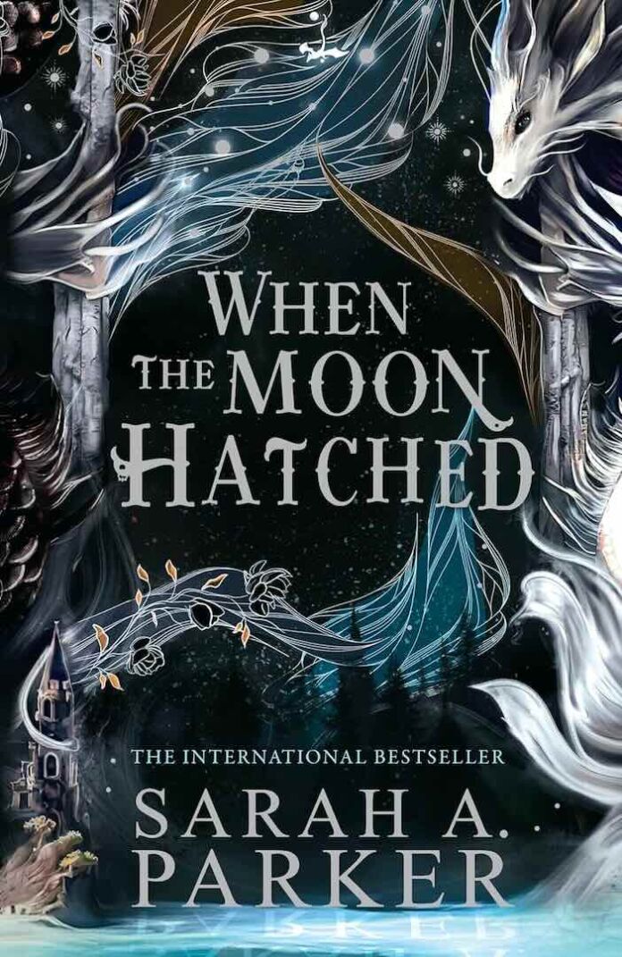 When the Moon Hatched by Sarah A. Parker When the Moon Hatched by Sarah A. Parker