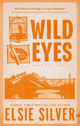 Escape to Rose Hill with Wild Eyes by Elsie Silver