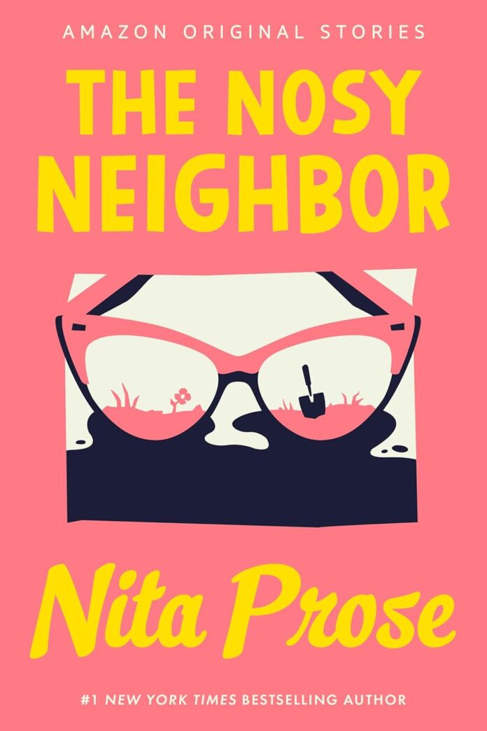 4. The Nosy Neighbor by Nita Prose The Nosy Neighbor by Nita Prose