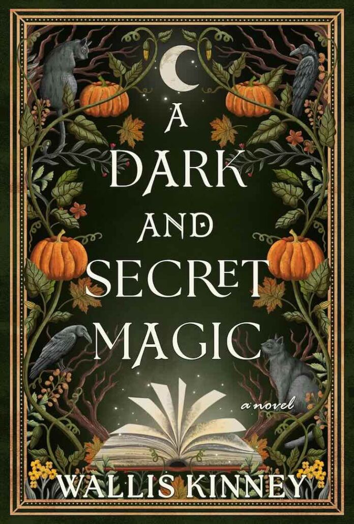 A Dark and Secret Magic by Wallis Kinney A Dark and Secret Magic by Wallis Kinney