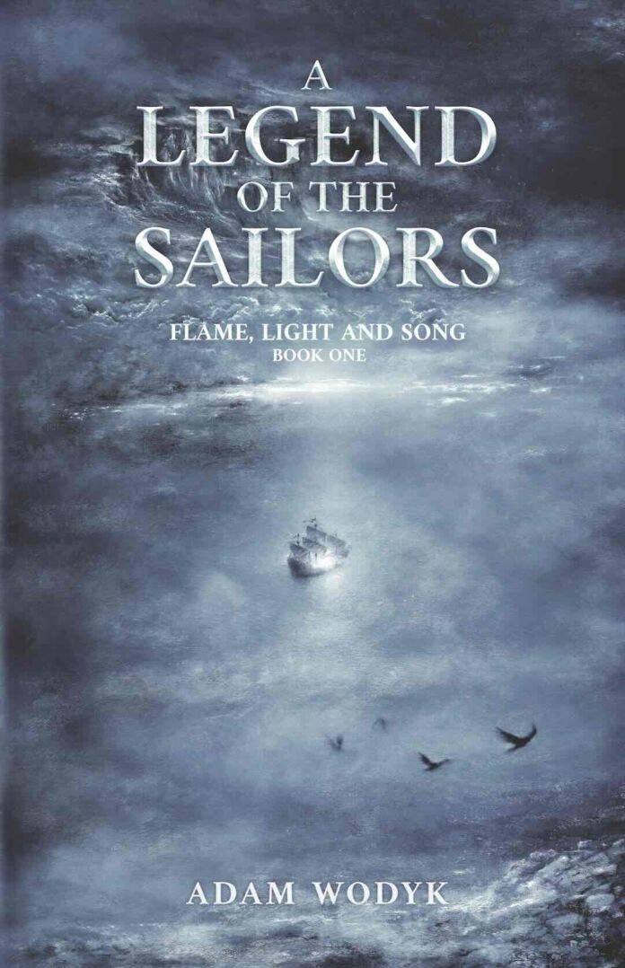 A Legend of the Sailors by Adam Wodyk A Legend of the Sailors by Adam Wodyk