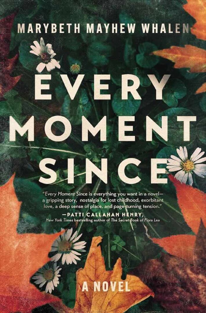Every Moment Since by Marybeth Mayhew Whalen