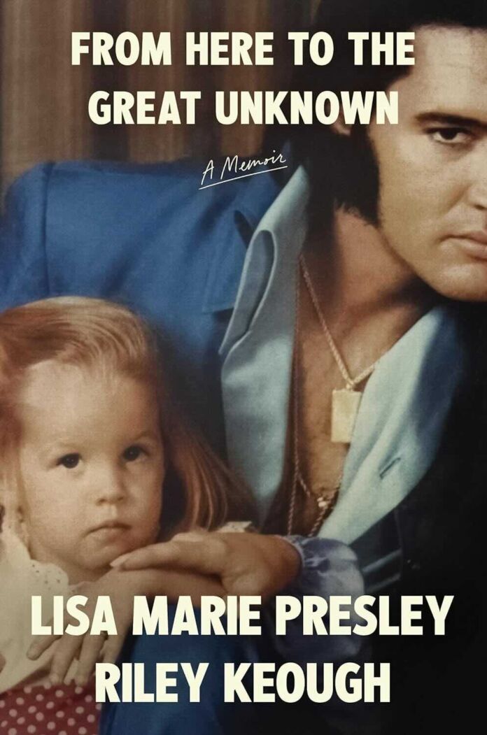 From Here to the Great Unknown by Lisa Marie Presley and Riley Keough