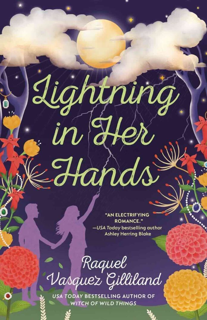 Lightning in Her Hands by Raquel Vasquez Gilliland - Lightning in Her Hands by Raquel Vasquez Gilliland