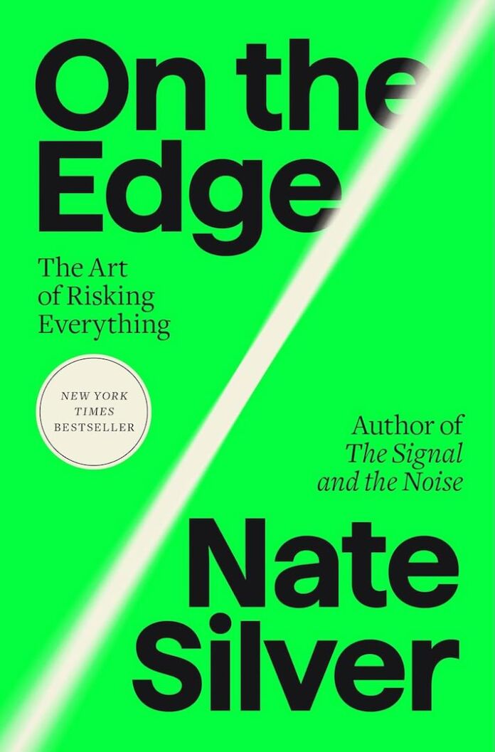 On the Edge - The Art of Risking Everything by Nate Silver On the Edge - The Art of Risking Everything by Nate Silver