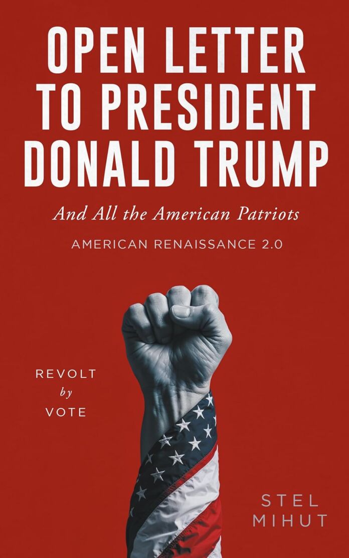 Open Letter to President Donald Trump by Stel Mihut