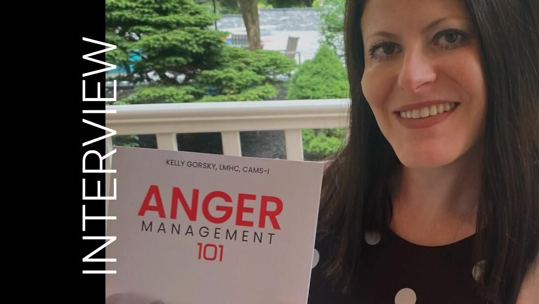 Author Interview - Kelly Gorsky - the author of Anger Management 101
