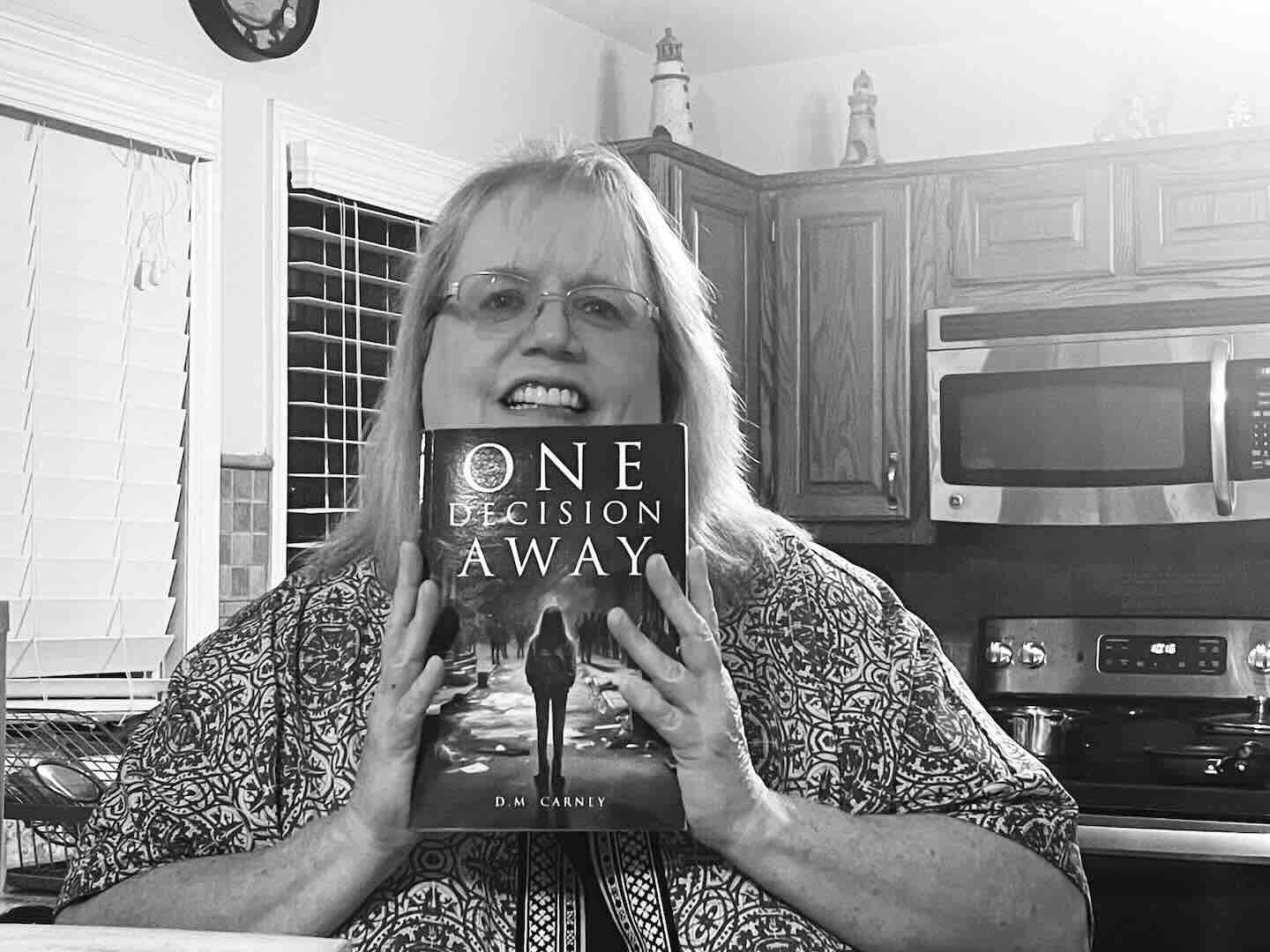 One Decision Away by D M Carney