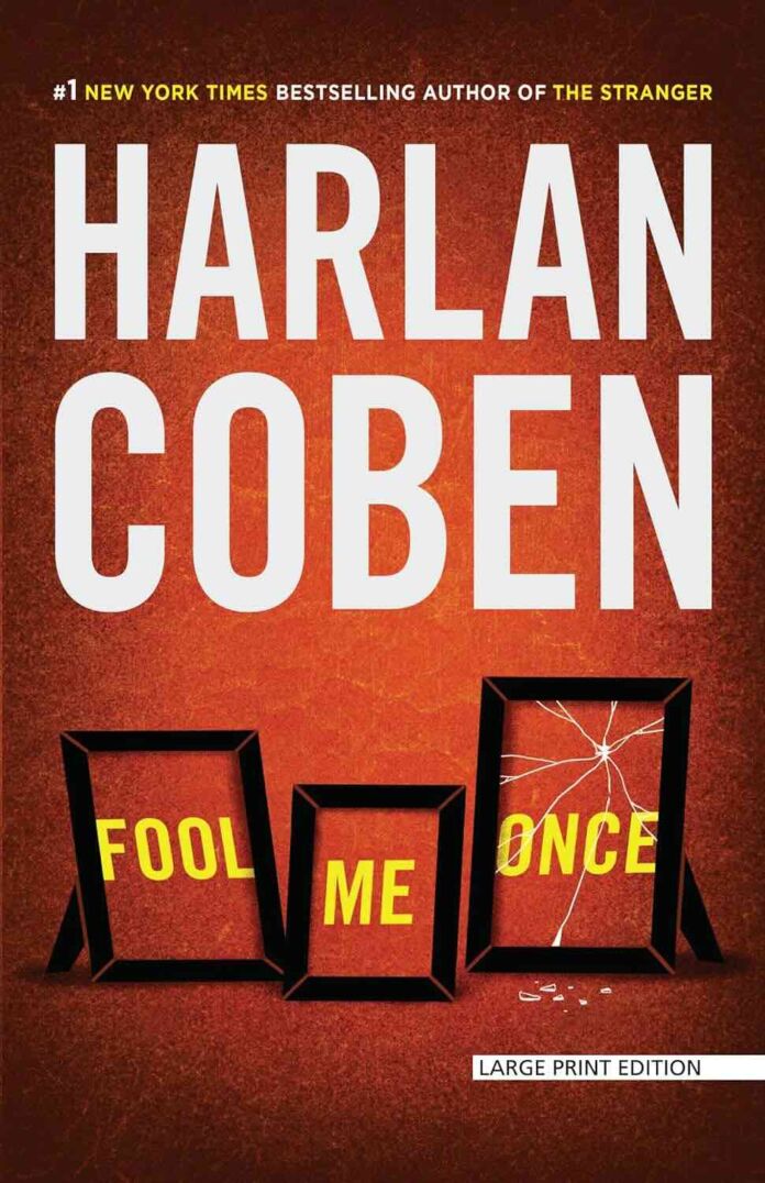 Fool Me Once by Harlan Coben Fool Me Once by Harlan Coben