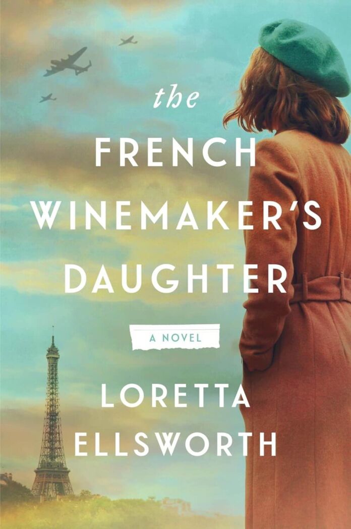 The French Winemaker’s Daughter by Loretta Ellsworth The French Winemaker’s Daughter by Loretta Ellsworth