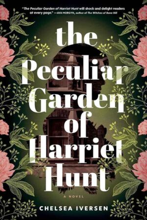 The Peculiar Garden of Harriet Hunt cover