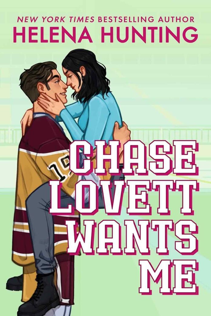 Chase Lovett Wants Me by Helena Hunting Chase Lovett Wants Me by Helena Hunting