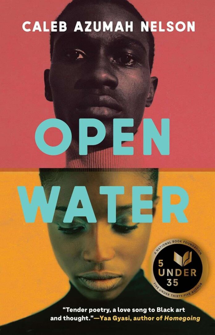 Open Water by Caleb Azumah Nelson Open Water by Caleb Azumah Nelson