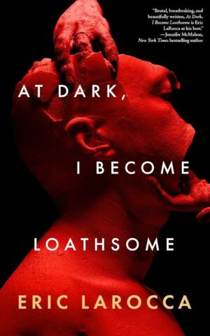 At Dark, I Become Loathsome cover