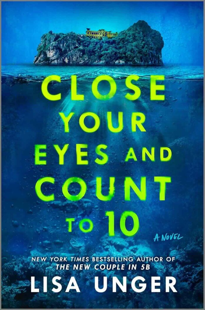 Close Your Eyes and Count to 10 by Lisa Unger Close Your Eyes and Count to 10 by Lisa Unger